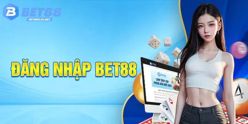 Đăng Nhập BET88 Sân Chơi Cá Cược Kiếm Tiền Số 1 Hiện Nay Cách khắc phục khi không đăng nhập được vào BET88